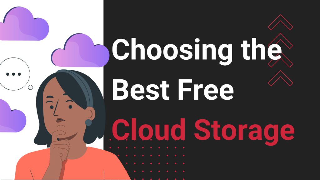 Criteria for Choosing the Best Free Cloud Storage