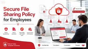 How to Create a Secure File Sharing Policy for Employees